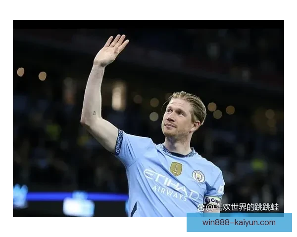 德布劳内引领比利时足球新辉煌，状态稳步提升引发关注