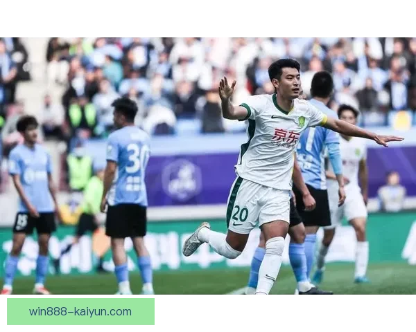 北京国安王子铭状态回暖，近期表现稳健值得关注